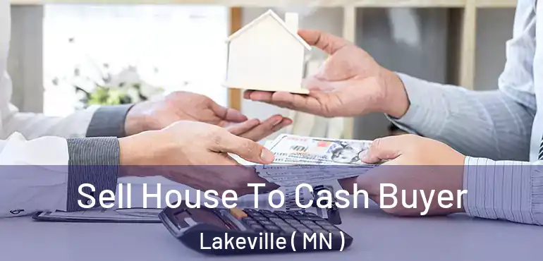  Sell House To Cash Buyer Lakeville ( MN )