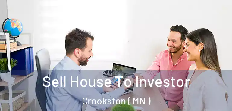  Sell House To Investor Crookston ( MN )