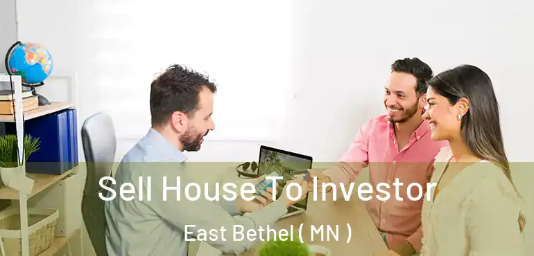  Sell House To Investor East Bethel ( MN )