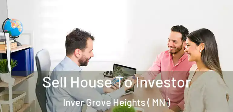  Sell House To Investor Inver Grove Heights ( MN )