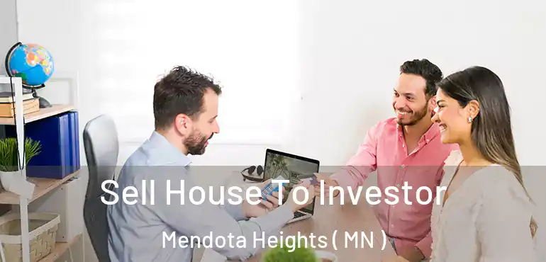  Sell House To Investor Mendota Heights ( MN )