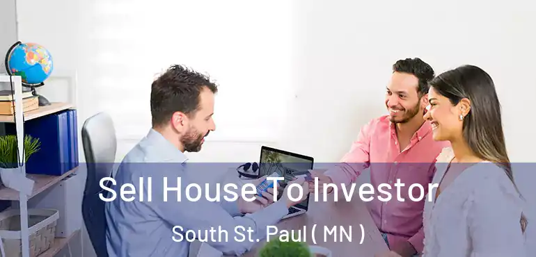  Sell House To Investor South St. Paul ( MN )