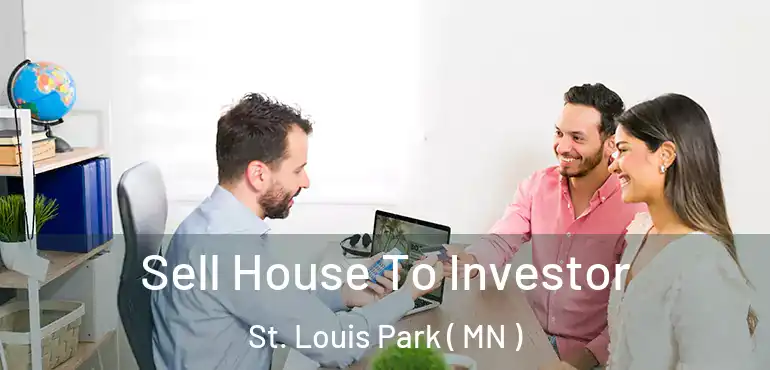  Sell House To Investor St. Louis Park ( MN )