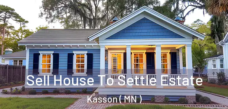  Sell House To Settle Estate Kasson ( MN )
