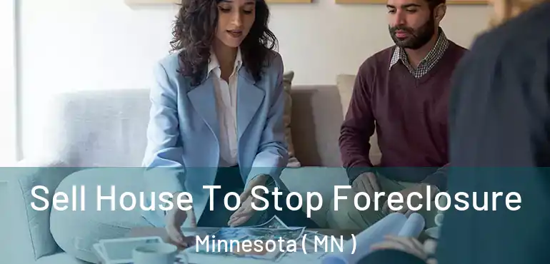  Sell House To Stop Foreclosure Minnesota ( MN )
