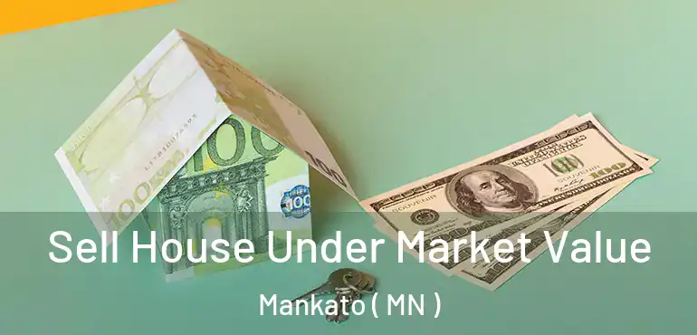  Sell House Under Market Value Mankato ( MN )