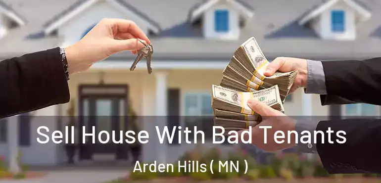  Sell House With Bad Tenants Arden Hills ( MN )
