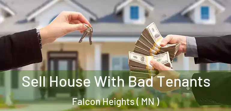  Sell House With Bad Tenants Falcon Heights ( MN )