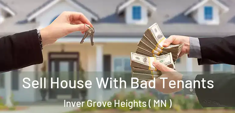  Sell House With Bad Tenants Inver Grove Heights ( MN )