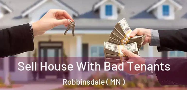  Sell House With Bad Tenants Robbinsdale ( MN )