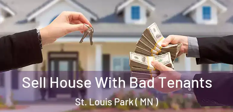  Sell House With Bad Tenants St. Louis Park ( MN )