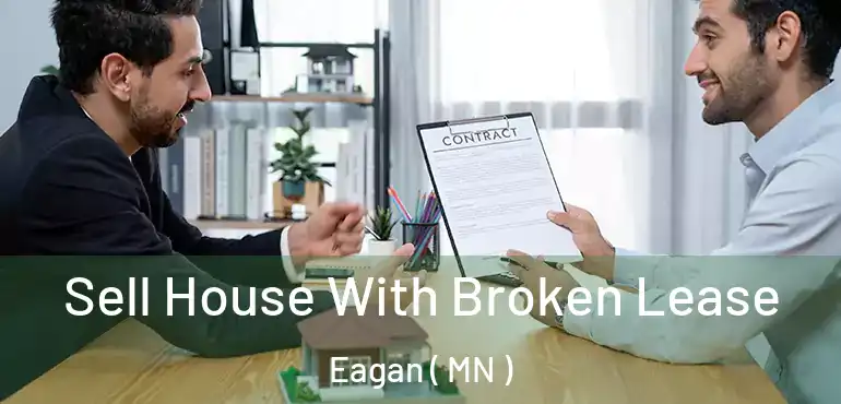  Sell House With Broken Lease Eagan ( MN )