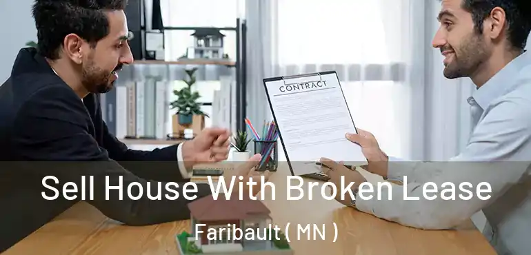  Sell House With Broken Lease Faribault ( MN )