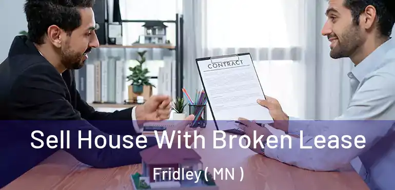  Sell House With Broken Lease Fridley ( MN )