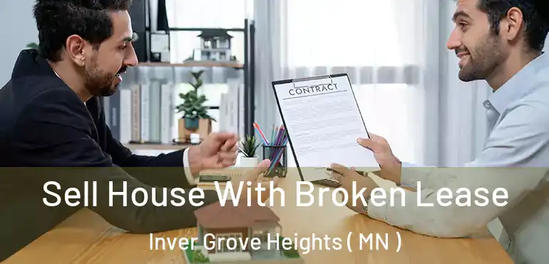  Sell House With Broken Lease Inver Grove Heights ( MN )