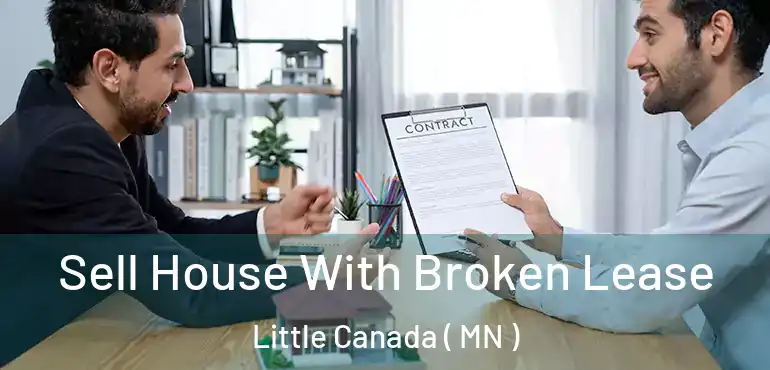  Sell House With Broken Lease Little Canada ( MN )