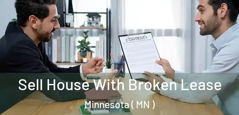  Sell House With Broken Lease Minnesota ( MN )