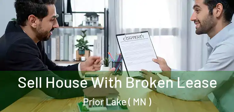  Sell House With Broken Lease Prior Lake ( MN )