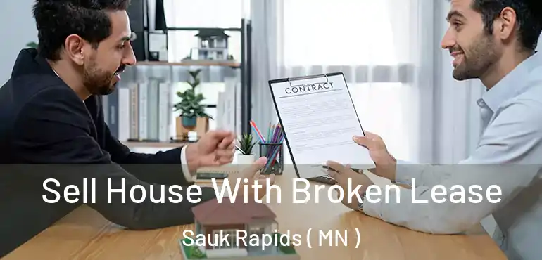  Sell House With Broken Lease Sauk Rapids ( MN )