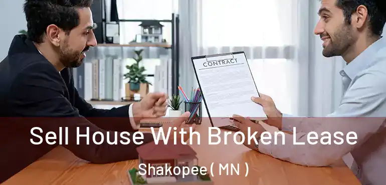  Sell House With Broken Lease Shakopee ( MN )