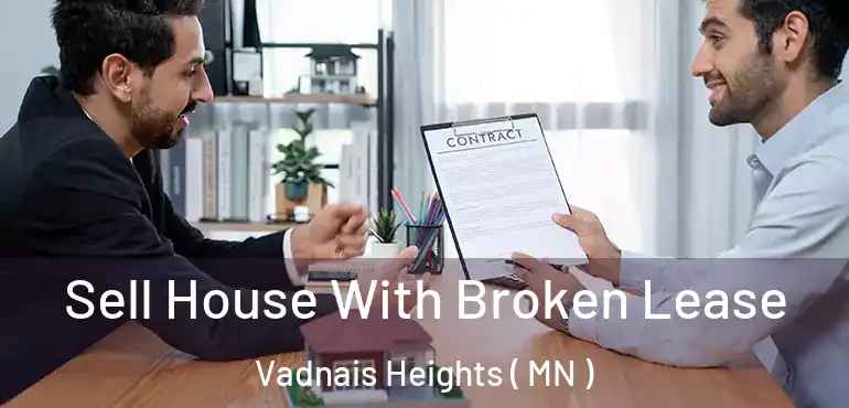  Sell House With Broken Lease Vadnais Heights ( MN )