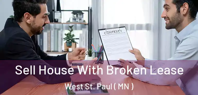  Sell House With Broken Lease West St. Paul ( MN )