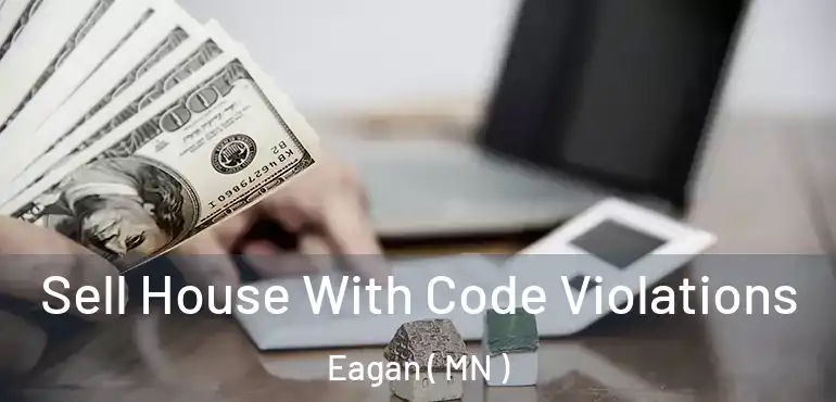  Sell House With Code Violations Eagan ( MN )