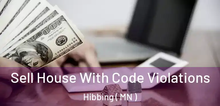  Sell House With Code Violations Hibbing ( MN )