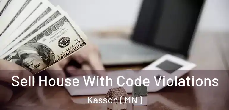  Sell House With Code Violations Kasson ( MN )