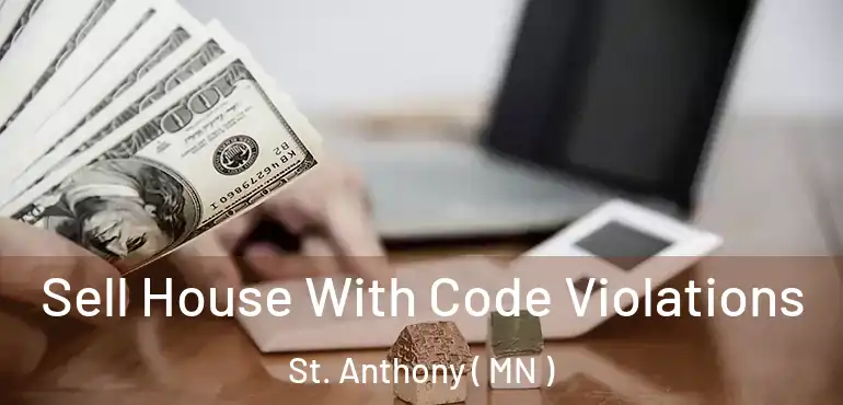  Sell House With Code Violations St. Anthony ( MN )