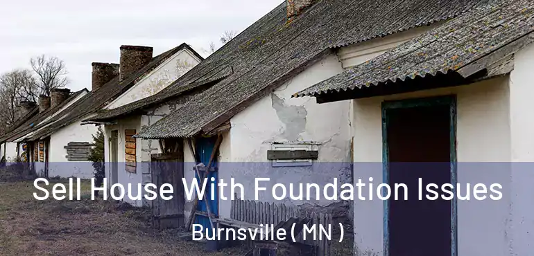  Sell House With Foundation Issues Burnsville ( MN )