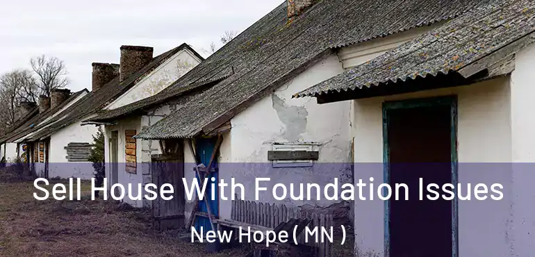  Sell House With Foundation Issues New Hope ( MN )