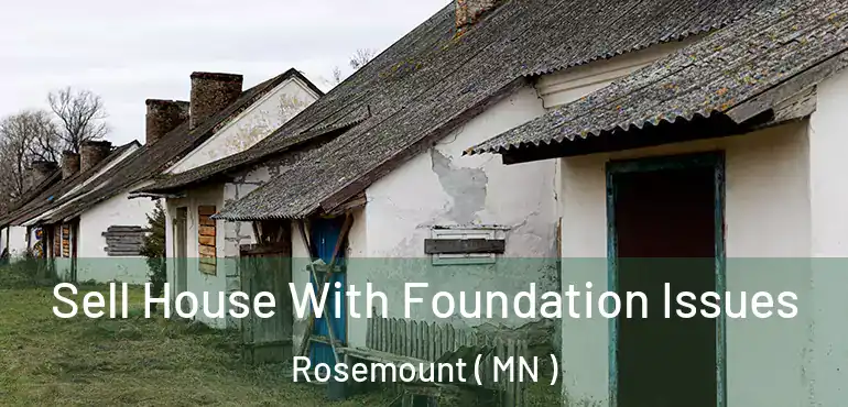 Sell House With Foundation Issues Rosemount ( MN )