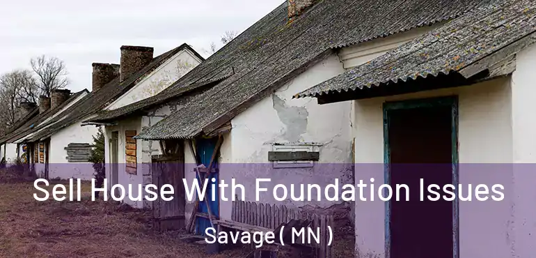  Sell House With Foundation Issues Savage ( MN )
