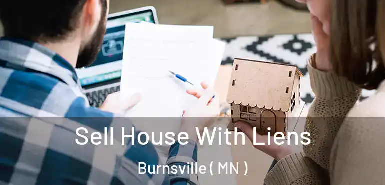  Sell House With Liens Burnsville ( MN )