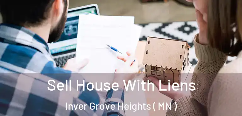  Sell House With Liens Inver Grove Heights ( MN )