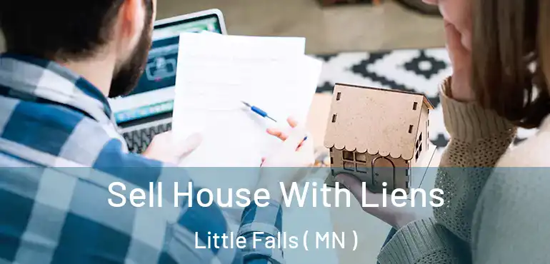  Sell House With Liens Little Falls ( MN )