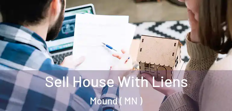  Sell House With Liens Mound ( MN )