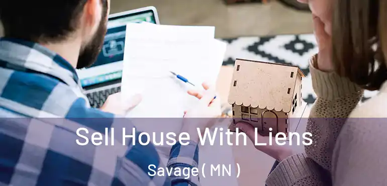  Sell House With Liens Savage ( MN )