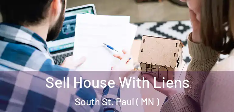  Sell House With Liens South St. Paul ( MN )
