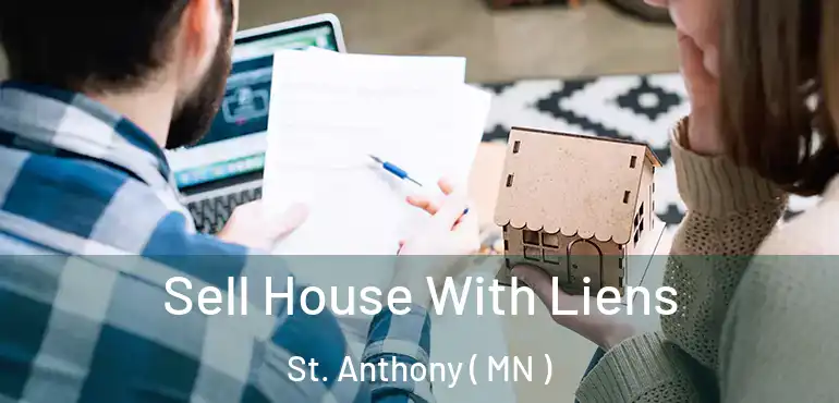  Sell House With Liens St. Anthony ( MN )