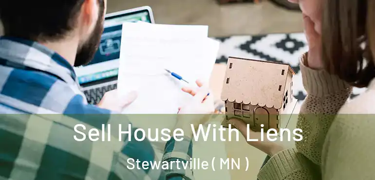  Sell House With Liens Stewartville ( MN )