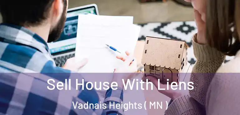  Sell House With Liens Vadnais Heights ( MN )