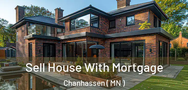  Sell House With Mortgage Chanhassen ( MN )