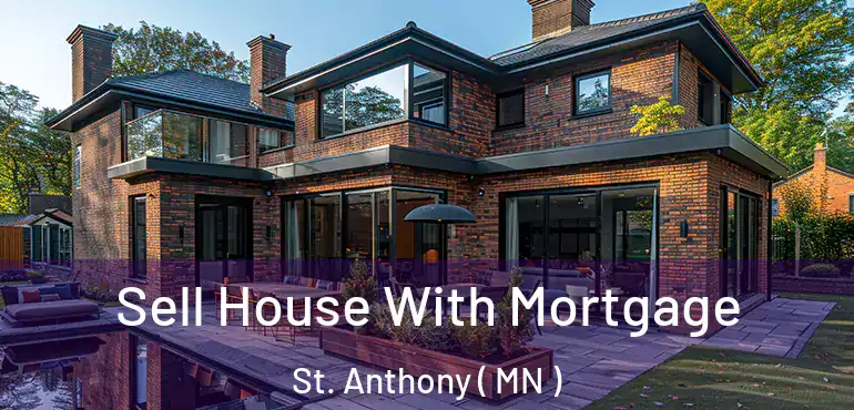  Sell House With Mortgage St. Anthony ( MN )