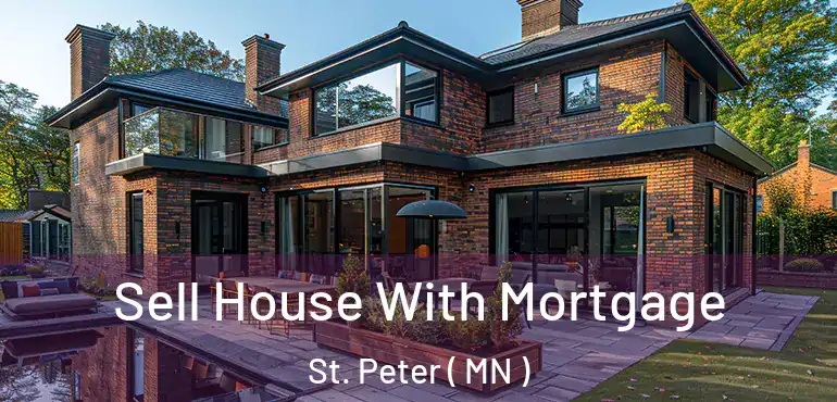  Sell House With Mortgage St. Peter ( MN )