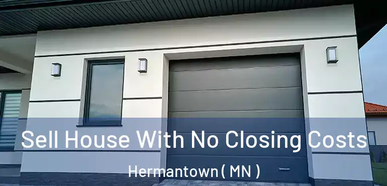  Sell House With No Closing Costs Hermantown ( MN )