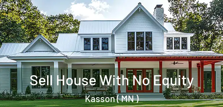  Sell House With No Equity Kasson ( MN )