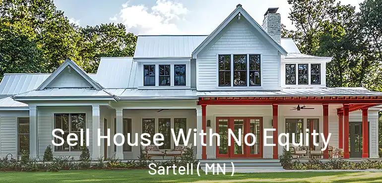  Sell House With No Equity Sartell ( MN )