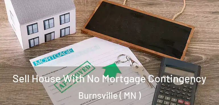  Sell House With No Mortgage Contingency Burnsville ( MN )